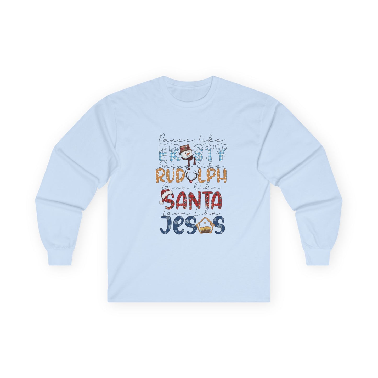 Long Sleeve Tee — Frosty, Rudolph, Santa, Jesus Design