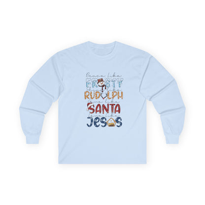Long Sleeve Tee — Frosty, Rudolph, Santa, Jesus Design
