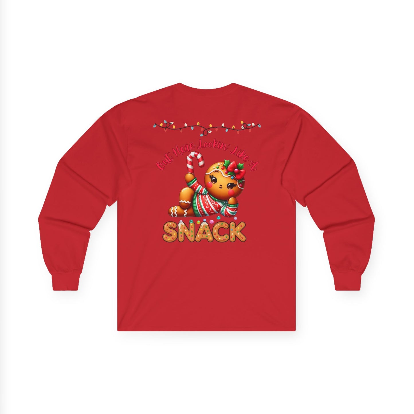 Holiday Long Sleeve Tee — "Out Here Lookin' Like a Snack"