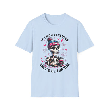 Skeleton Coffee Tee - "If I Had Feelings They'd Be For You" Graphic T-Shirt
