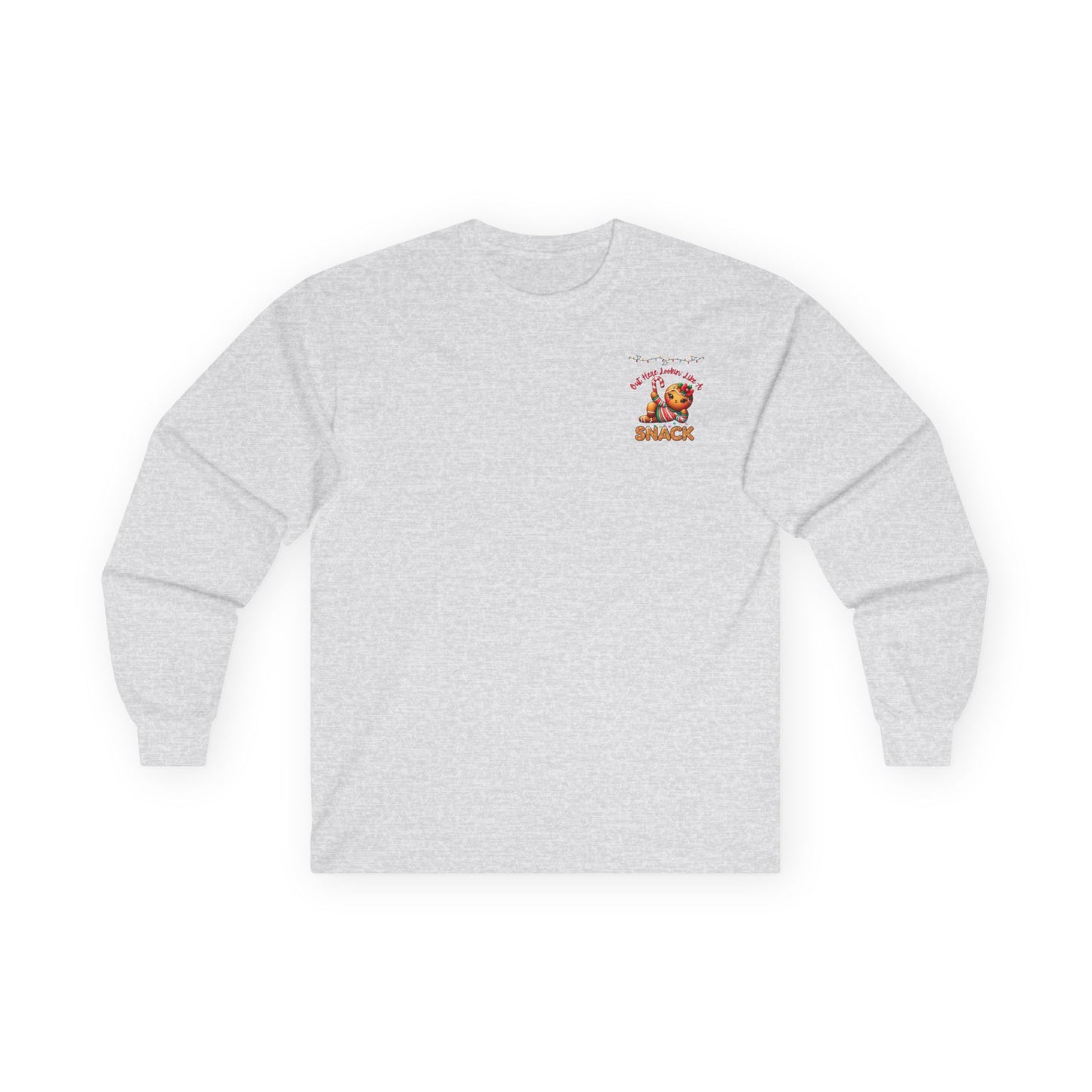 Holiday Long Sleeve Tee — "Out Here Lookin' Like a Snack"
