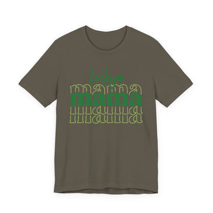 Lucky Mama T‑Shirt — St. Patrick’s Day Green Mama Tee