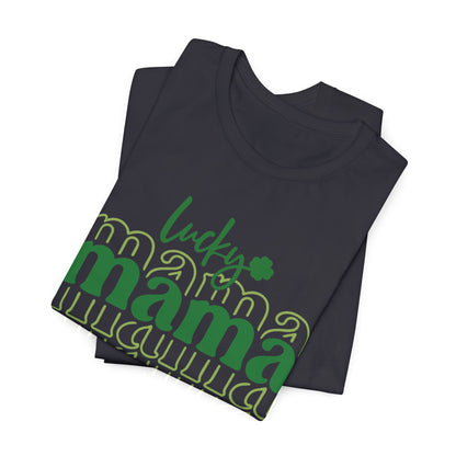 Lucky Mama T‑Shirt — St. Patrick’s Day Green Mama Tee