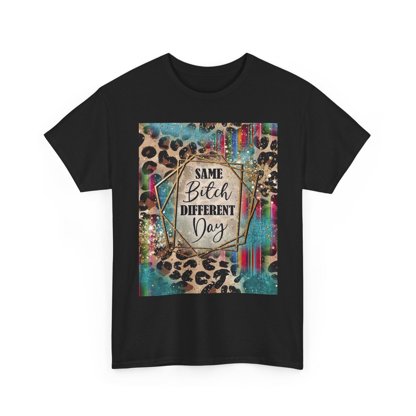 Same Bitch Different Day Leopard Tee