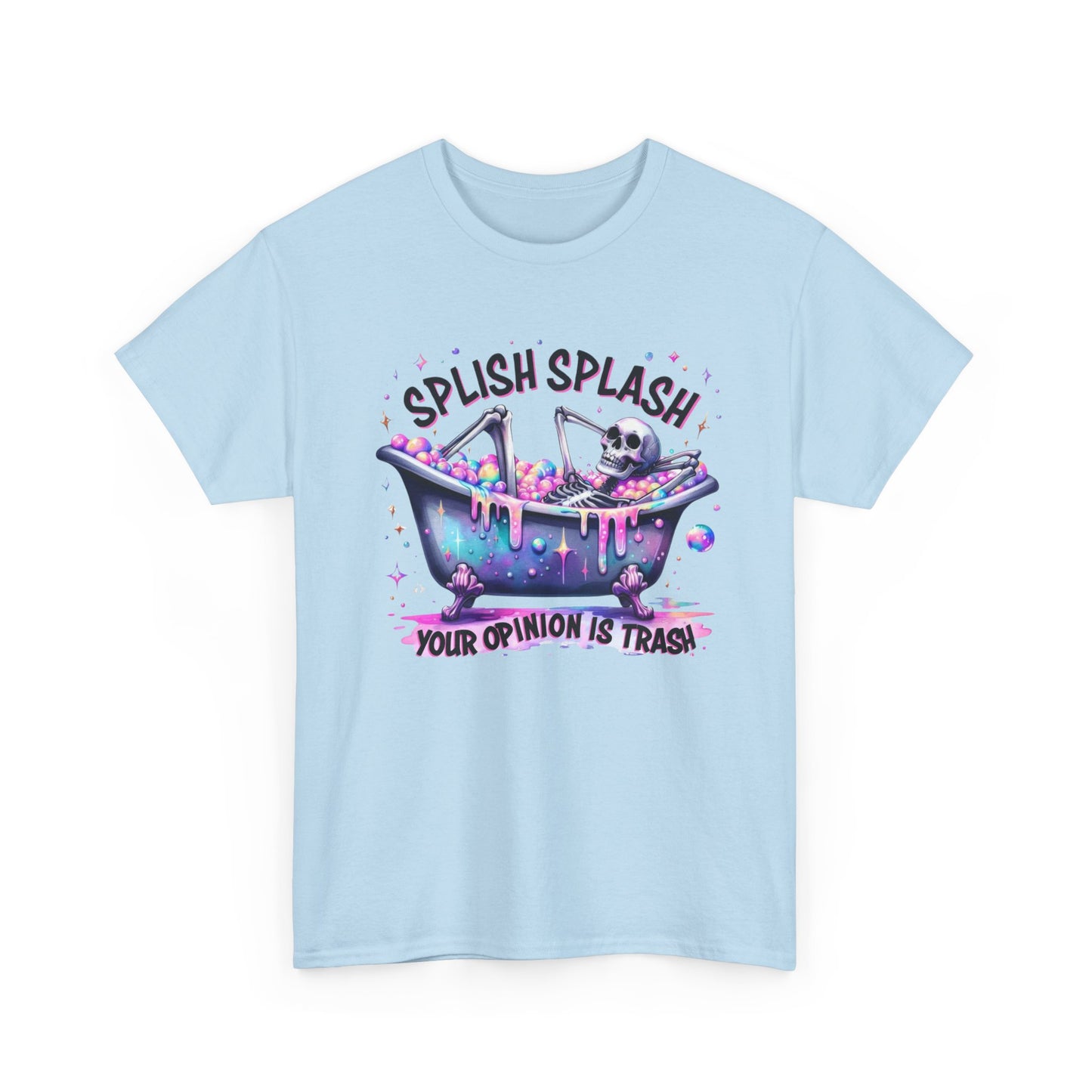 T-Shirt — "Splish Splash Your Opinion Is Trash" Bathtub Skull Graphic Tee