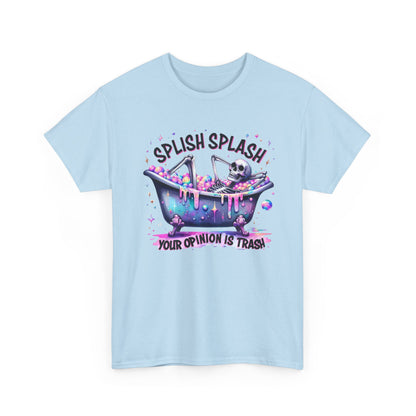 T-Shirt — "Splish Splash Your Opinion Is Trash" Bathtub Skull Graphic Tee