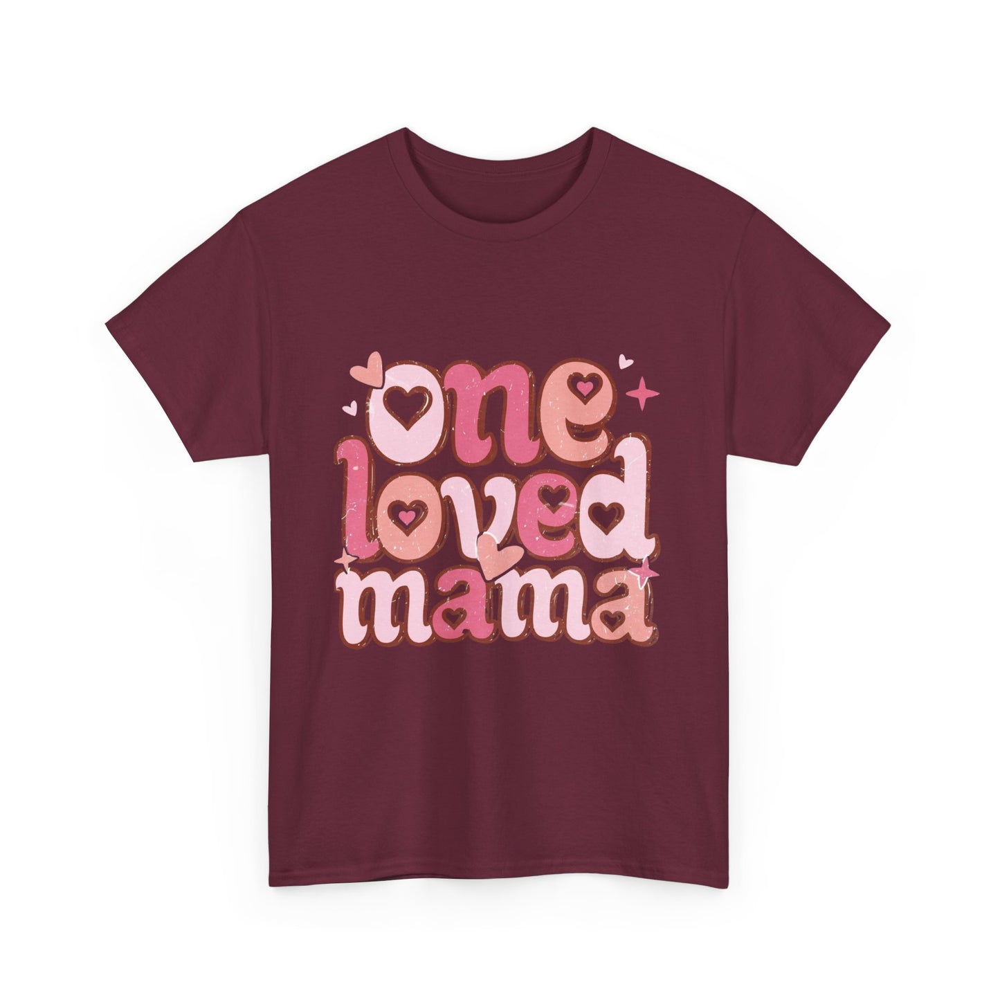 T-Shirt — "One Loved Mama" Pink Heart Mother’s Day Tee