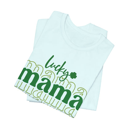 Lucky Mama T‑Shirt — St. Patrick’s Day Green Mama Tee