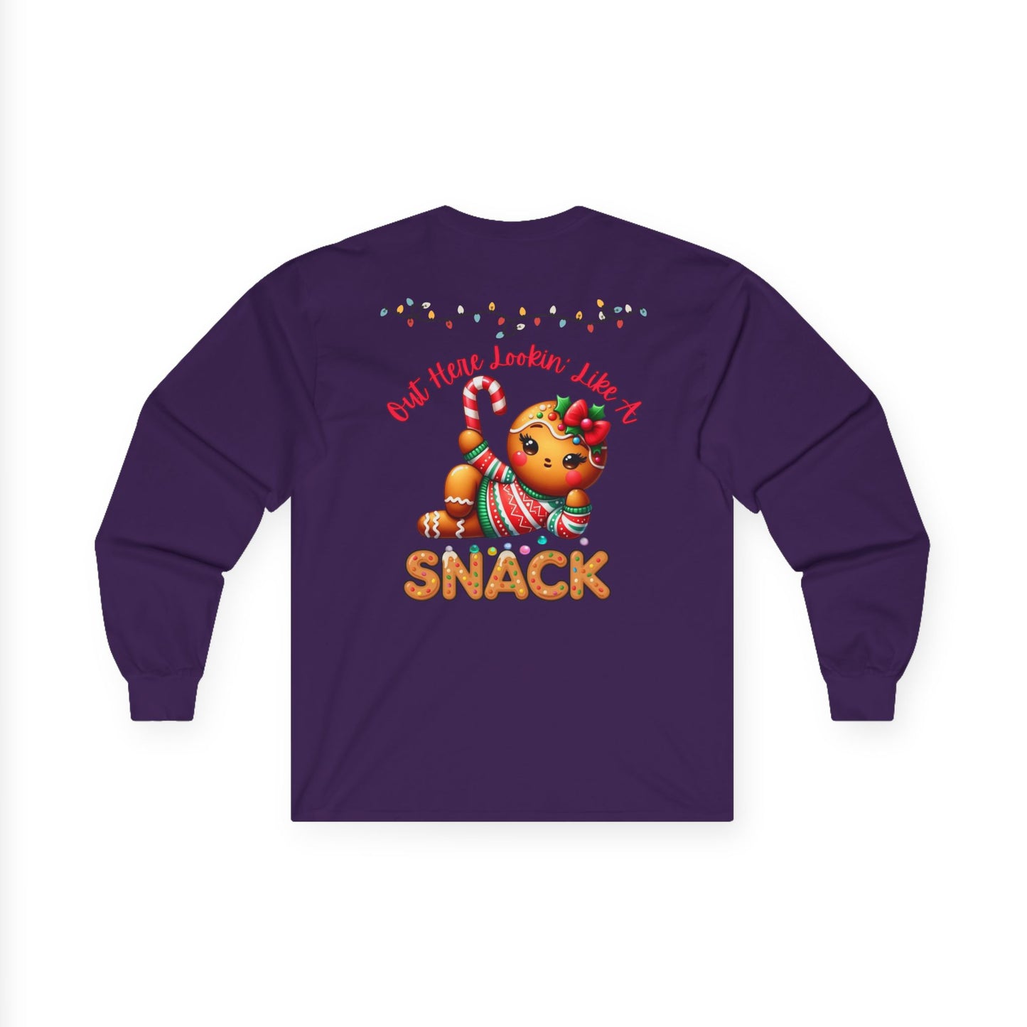 Holiday Long Sleeve Tee — "Out Here Lookin' Like a Snack"